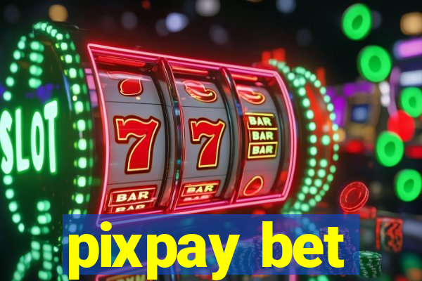 pixpay bet